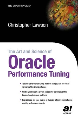 The Art and Science of Oracle Performance Tuning