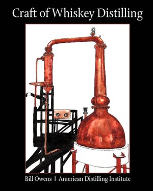 Craft Of Whiskey Distilling