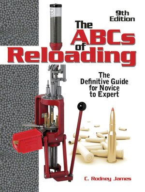 The ABCs Of Reloading: The Definitive Guide for Novice to Expert