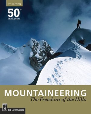 Mountaineering Freedom of the Hills 8th Edition: 50th Anniversary 1960 - 2010