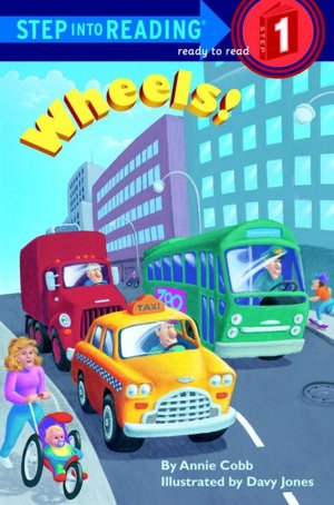Wheels! (Step into Reading Book Series: A Step 1 Book)
