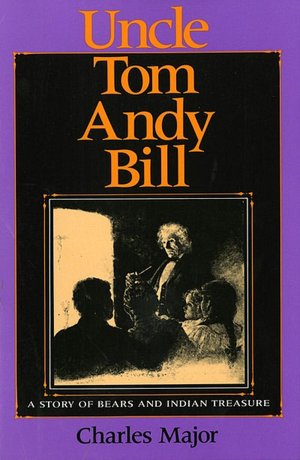 Uncle Tom Andy Bill: A Story Of Bears And Indian Treasure