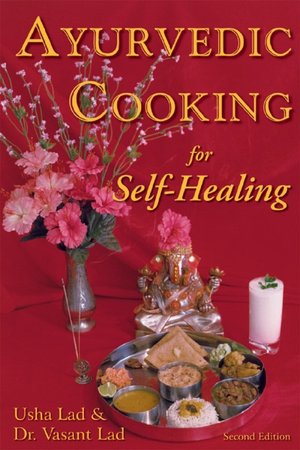 Free epub ebook to download Ayurvedic Cooking for Self-Healing by Usha Lad, Vasant Lad, Vasant Lad  9781883725051