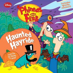 Haunted Hayride (Phineas and Ferb Series)