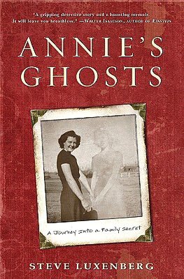 Annie's Ghosts: A Journey into a Family Secret