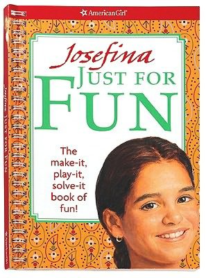 Josefina Just for Fun: The Make it, play it, solve it book of fun