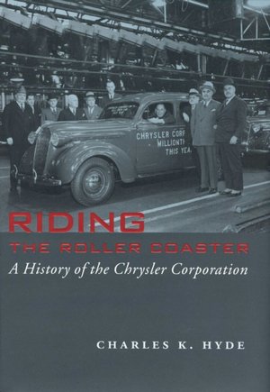 Riding the Roller Coaster: A History of the Chrysler Corporation