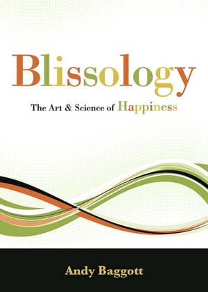 Blissology: The Art and Science of Happiness