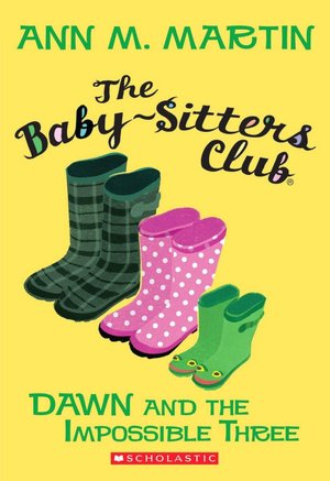 Dawn And The Impossible Three (Baby-Sitters Club Series)