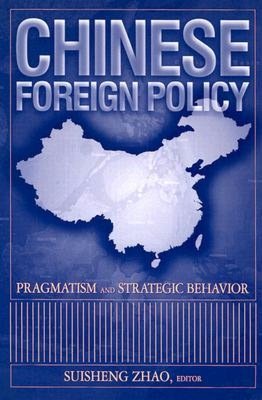 Chinese Foreign Policy: Pragmatism and Strategic Behavior