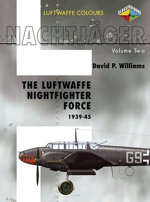 Nachtjager: Luftwaffe Night Fighter Units Volume 2