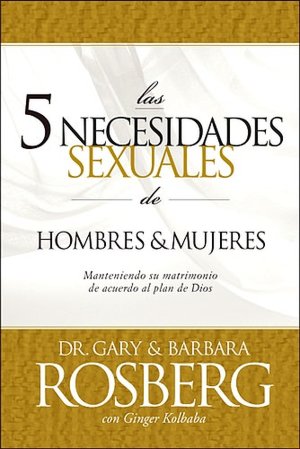 Las 5 Necesidades Sexuales de Hombres and Mujeres