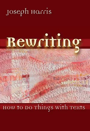 Rewriting: How to Do Things with Texts