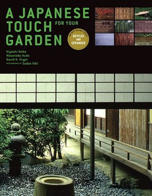 A Japanese Touch for Your Garden: Revised and Expanded Edition