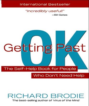 Getting Past OK: The Self-Help Book for People Who Don't Need Help