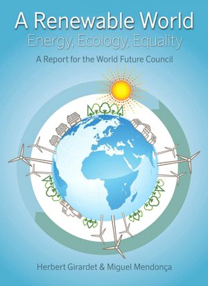 A Renewable World: Policies, Practices & Technologies