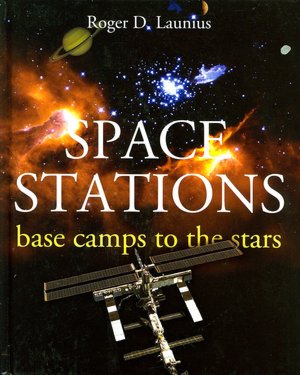 Space Stations: Base Camps to the Stars