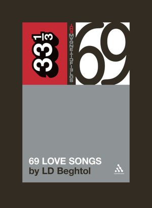 The Magnetic Fields' 69 Love Songs (33 1/3 Series)