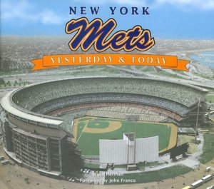 New York Mets: Yesterday & Today