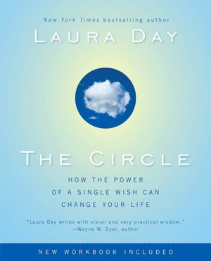 The Circle: How the Power of a Single Wish Can Change Your Life