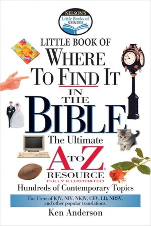 Where to Find it in the Bible: Nelson's Little Book Series
