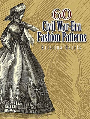60 Civil War-Era Fashion Patterns