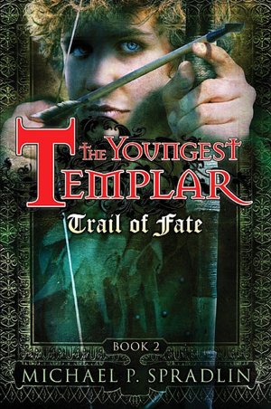 Trail of Fate (Youngest Templar Series #2)