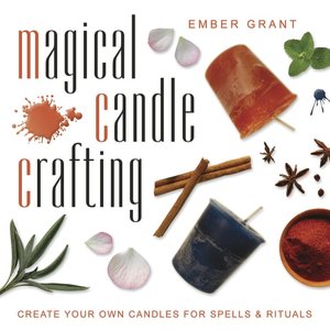 Magical Candle Crafting: Create Your Own Candles for Spells and Rituals