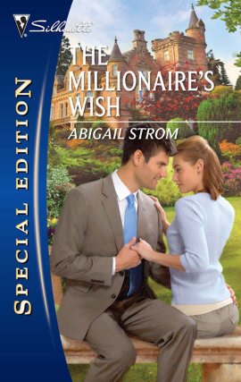 The Millionaire's Wish (Silhouette Special Edition #2106)