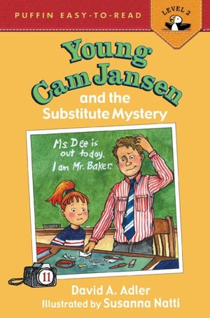 Young Cam Jansen and the Substitute Mystery (Young Cam Jansen Series #11)