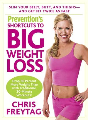 Prevention's Shortcuts to Big Weight Loss