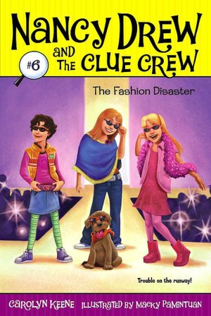 Fashion Disaster (Nancy Drew and the Clue Crew Series #6)