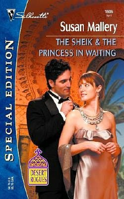 The Sheik and the Princess in Waiting