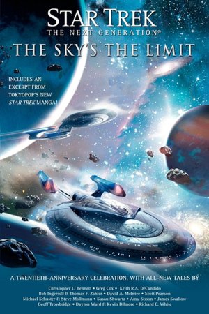 Star Trek: The Next Generation: The Sky's the Limit: All New Tales