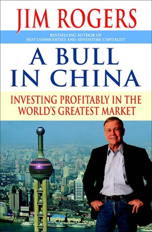 Bull in China: Investing Profitably in the World's Greatest Market