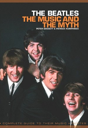 Beatles The Music And The Myth