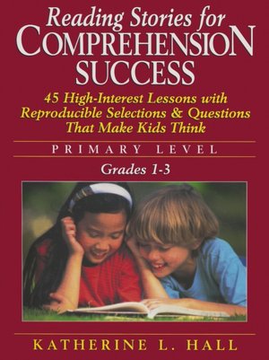 Reading Stories for Comprehension Success: Primary Level, Grades 1-3