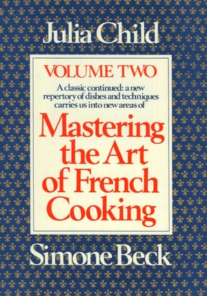Mastering the Art of French Cooking, Volume 2