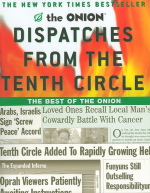 Dispatches From the Tenth Circle: The Best of the Onion