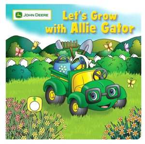Let's Grow with Allie Gator (John Deere Children's Series)