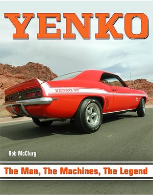 Yenko: The Man, The Machines, The Legend