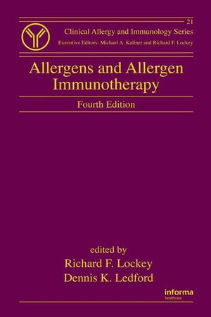 Allergens and Allergen Immunotherapy, Fourth Edition