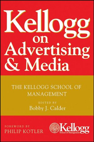 Kellogg On Advertising and Media
