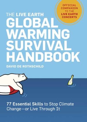 Live Earth Global Warming Survival Handbook