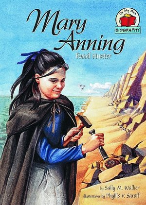   Mary Anning Fossil Hunter by Sally M. Walker, Lerner 