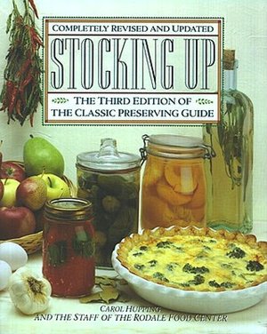 Stocking Up: The Third Edition of the Classic Preserving Guide