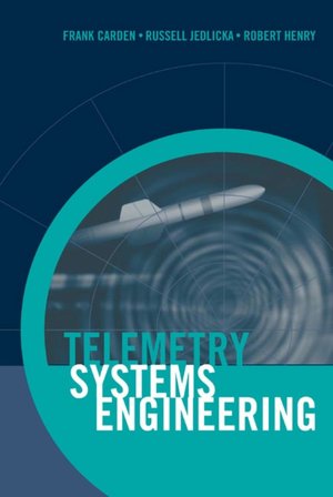 Telemetry systems engineering Frank Carden, Robert Henry, Russ Jedlicka