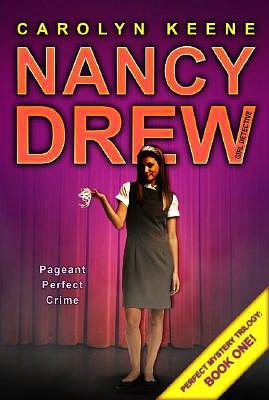 Pageant Perfect Crime (Nancy Drew Girl Detective Series #30)