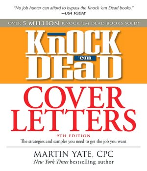 Knock 'em Dead Cover Letters: The Strategies and Samples You Need to Get the Job You Want