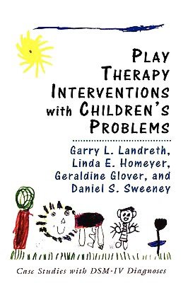 Play Therapy Interventions With Children's Problems